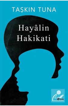 Hayalin Hakikati - Taşkın Tuna - Şule Yayınları Hayalin Hakikati - Taşkın Tuna - Şule Yayınları