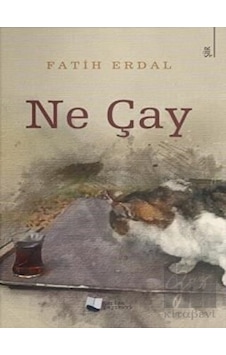 Ne Çay - Fatih Erdal - Karina Yayınevi Ne Çay - Fatih Erdal - Karina Yayınevi
