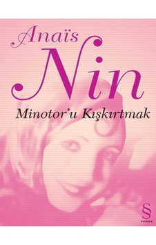 Minotor'u Kışkırtmak - Anais Nin - Everest Yayınları