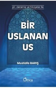 Bir Uslanan Us / Mustafa Barış