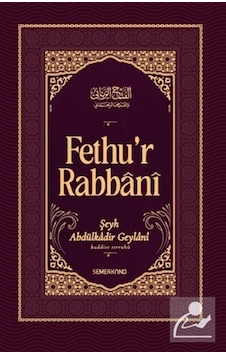 Fethu'r Rabbani - Eş Şeyh Abdulkadir Geylani - Semerkand Yayınları Fethu'r Rabbani - Eş Şeyh Abdulkadir Geylani - Semerkand Yayınları