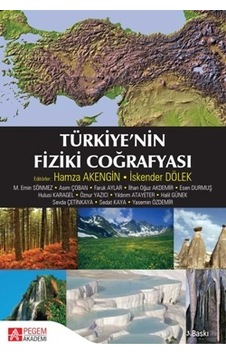 Türkiye`nin Fiziki Coğrafyası Hamza Ekengin, İskender Dölek Türkiye`nin Fiziki Coğrafyası Hamza Ekengin, İskender Dölek