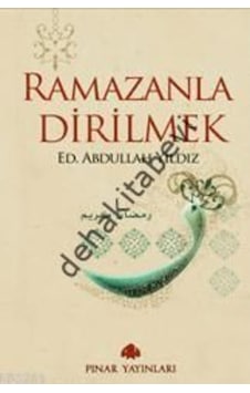 Ramazanla Dirilmek  - Abdullah Yıldız  - Pınar Yayıncılık