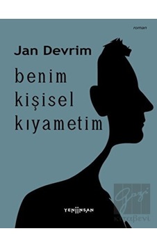 Benim Kişisel Kıyametim - Jan Devrim - Yeni İnsan Yayınevi