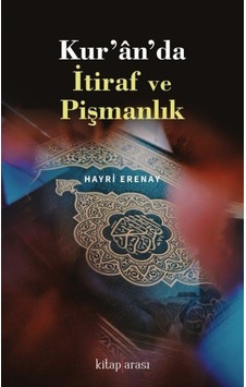 Kuranda İtiraf ve Pişmanlık - Hayri Erenay - Kitap Arası Kuranda İtiraf ve Pişmanlık - Hayri Erenay - Kitap Arası