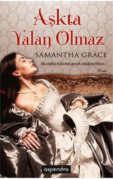 Aşkta Yalan Olmaz - Samantha Grace - Aspendos Yayıncılık