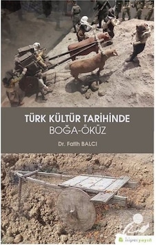 Türk Kültür Tarihinde Boğa-Öküz - Fatih Balcı - Hiperlink Türk Kültür Tarihinde Boğa-Öküz - Fatih Balcı - Hiperlink
