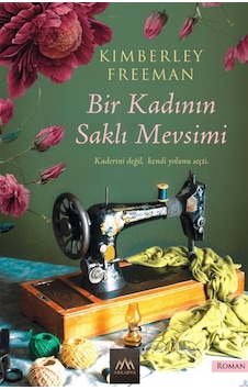 Bir Kadının Saklı Mevsimi / Kimberley Freeman Bir Kadının Saklı Mevsimi / Kimberley Freeman