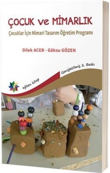 Çocuk Ve Mimarlık: Çocuklar İçin Mimari Tasarım Öğretim Progra...