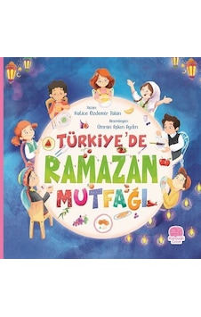 Türkiye'de Ramazan Mutfağı / Hatice Özdemir Tülün Türkiye'de Ramazan Mutfağı / Hatice Özdemir Tülün