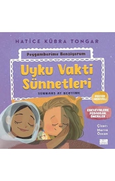 Uyku Vakti Sünnetleri - Peygamberime Benziyorum - Hatice Kübra Tongar - Aile Yayınları Uyku Vakti Sünnetleri - Peygamberime Benziyorum - Hatice Kübra Tongar - Aile Yayınları