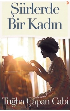 Şiirlerde Bir Kadın - Tuğba Çapan Cabi - Cinius Şiirlerde Bir Kadın - Tuğba Çapan Cabi - Cinius
