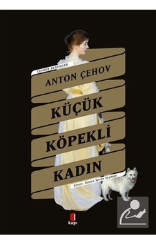 Mercankitap Küçük Köpekli Kadın / Anton Çehov Mercankitap Küçük Köpekli Kadın / Anton Çehov