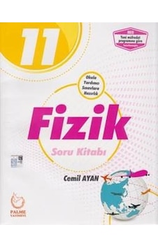 11.Sınıf Fizik Soru Kitabı - Cemil Ayan - Palme Yayınları 11.Sınıf Fizik Soru Kitabı - Cemil Ayan - Palme Yayınları