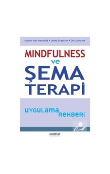 Mindfulness ve Şema Terapi Uygulama Rehberi / Ger Schurink