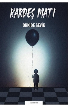 Kardeş Matı / Orkide Sevik Kardeş Matı / Orkide Sevik