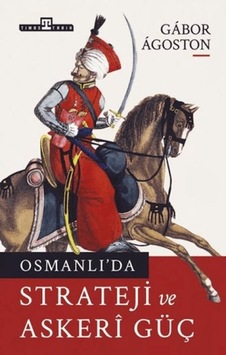 Osmanlı'da Strateji Ve Askeri Güç - Rzır-815445 Osmanlı'da Strateji Ve Askeri Güç - Rzır-815445