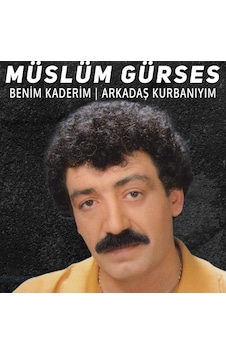 Müslüm Gürses Benim Kaderim / Arkadaş Kurbanıyım Plak