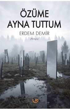 Özüme Ayna Tuttum / Erdem Demir