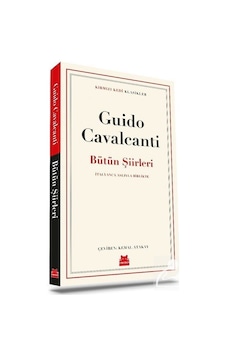 Guido Cavalcanti - Bütün Şiirleri - Kırmızı Kedi Klasikler - Guido Cavalcanti - Kırmızı Kedi Guido Cavalcanti - Bütün Şiirleri - Kırmızı Kedi Klasikler - Guido Cavalcanti - Kırmızı Kedi