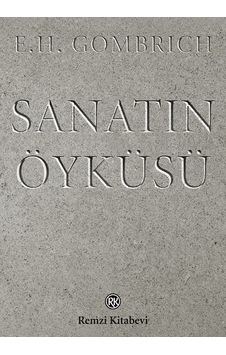 Sanatın Öyküsü - E. H. Gombrich - Remzi Kitabevi Sanatın Öyküsü - E. H. Gombrich - Remzi Kitabevi