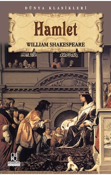 Tiyatro Serisi-03: Hamlet - William Shakespeare - Anonim Yayınları Tiyatro Serisi-03: Hamlet - William Shakespeare - Anonim Yayınları