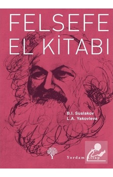 Felsefe El Kitabı / B.I. Suslakov 9789944122740 Felsefe El Kitabı / B.I. Suslakov 9789944122740