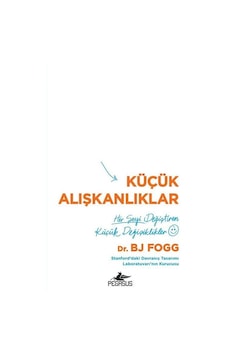Küçük Alışkanlıklar / Dr. Bj Fogg Küçük Alışkanlıklar / Dr. Bj Fogg