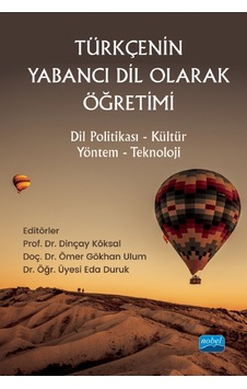 Türkçenin Yabancı Dil Olarak Öğretimi: Dil Politikası - Kültür - Yöntem - Teknoloji - Nobel Akademik Yayıncılık Türkçenin Yabancı Dil Olarak Öğretimi: Dil Politikası - Kültür - Yöntem - Teknoloji - Nobel Akademik Yayıncılık