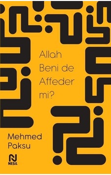 Allah Beni de Affeder mi? - Mehmed Paksu - Nesil Yayınları