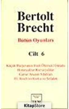 Berthold Brecht-Bütün Oyunları 6 - Bertolt Brecht - Mitos Boyut Yayınları Berthold Brecht-Bütün Oyunları 6 - Bertolt Brecht - Mitos Boyut Yayınları