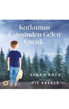 Korkunun Üstesinden Gelen Çocuk - Sarah Boyd - Koala Kitap Korkunun Üstesinden Gelen Çocuk - Sarah Boyd - Koala Kitap