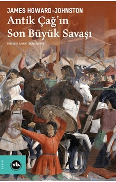 Antik Çağ'ın Son Büyük Savaşı Antik Çağ'ın Son Büyük Savaşı