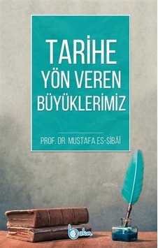 Tarihe Yön Veren Büyüklerimiz Tarihe Yön Veren Büyüklerimiz