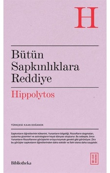 Bütün Sapkınlıklara Reddiye / Hippolytos