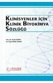 Klinisyenler İçin Klinik Biyokimya Sözlüğü ( Palme ) Klinisyenler İçin Klinik Biyokimya Sözlüğü ( Palme )