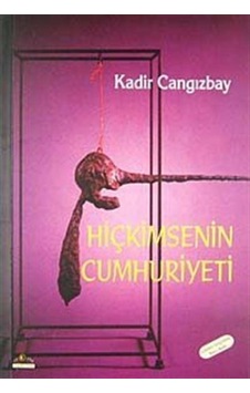 Hiçkimsenin Cumhuriyeti / Kadir Cangızbay 9789758382248