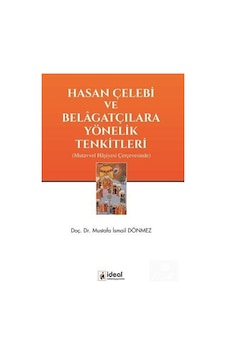 Hasan Çelebi ve Belagatçılara Yönelik Tenkitleri - Mustafa İsmail Dönmez - İdeal Kültür Yayıncılık Hasan Çelebi ve Belagatçılara Yönelik Tenkitleri - Mustafa İsmail Dönmez - İdeal Kültür Yayıncılık