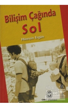 Bilişim Çağında Sol - Hüseyin Ergün - Cem Yayınevi Bilişim Çağında Sol - Hüseyin Ergün - Cem Yayınevi
