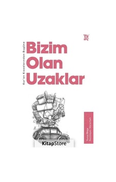 Bizim Olan Uzaklar - Kur'an Kıssalarından Bugüne - Yunus Meşe - Türkiye Diyanet Vakfı Yayınları Bizim Olan Uzaklar - Kur'an Kıssalarından Bugüne - Yunus Meşe - Türkiye Diyanet Vakfı Yayınları