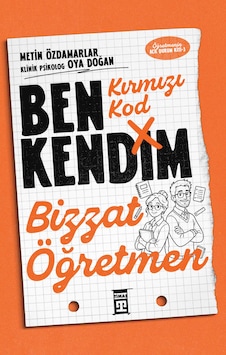 Kırmızı Kod: Ben Kendim, Bizzat Öğretmen Kırmızı Kod: Ben Kendim, Bizzat Öğretmen
