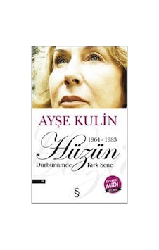 Midi Boy-Hüzün - Dürbünümden Kırk S - Ayşe Kulin - Everest Yayınları Midi Boy-Hüzün - Dürbünümden Kırk S - Ayşe Kulin - Everest Yayınları