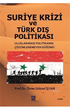 Suriye Krizi ve Türk Dış Politikası; Uluslararası Politikanın Çöz