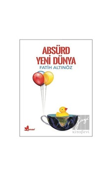 Absürd Yeni Dünya - Fatih Altınöz - Çınar Yayınları Absürd Yeni Dünya - Fatih Altınöz - Çınar Yayınları
