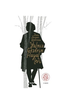 Yalnız Gezerin Hayalleri - Jean - Jacques Rousseau - Alfa Yayıncılık Yalnız Gezerin Hayalleri - Jean - Jacques Rousseau - Alfa Yayıncılık