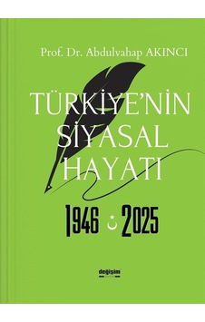 Türkiye'nin Siyasal Hayatı 1946-2025 / Abdulvahap Akıncı