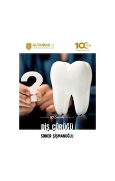 50 Soruda Diş Çürüğü / Soner Şişmanoğlu