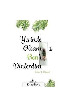 Yerinde Olsam Ben'i Dinlerdim - Gökçe T. Pinacho - İskenderiye Yayınları