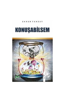 Konuşabilsem - Ekrem Turğut - Mütercim Yayınları