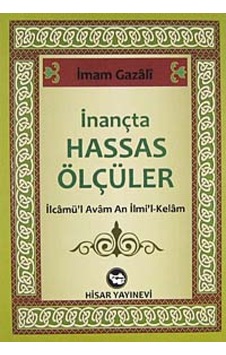 İnançta Hassas Ölçüler - İmam Gazali - Hisar Yayınevi İnançta Hassas Ölçüler - İmam Gazali - Hisar Yayınevi